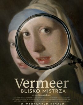 Vermeer. Blisko mistrza