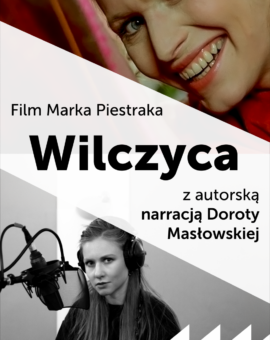 DKF: „Wilczyca” Marka Piestraka z autorską narracją Doroty Masłowskiej